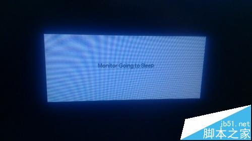 电脑显示器提示monitor going to sleep黑屏解决方法